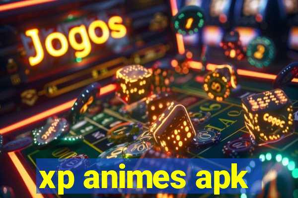 xp animes apk